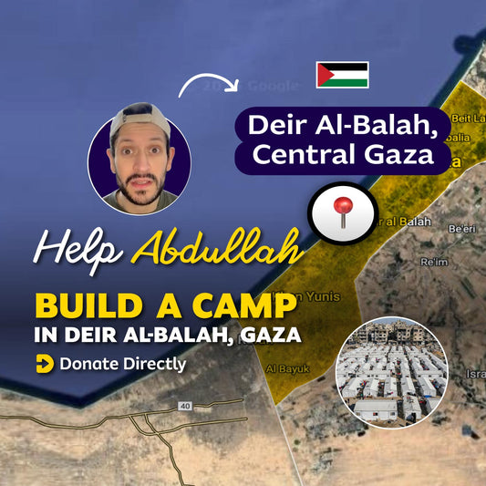Helps Abdullah Build a Camp in Deir Al-Balah, Central Gaza 🇵🇸