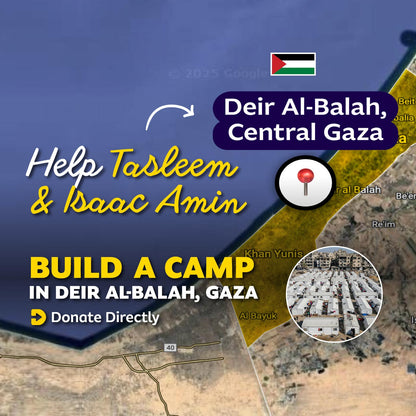 Helps Tasleem & Isaac Amin Build a Camp in Deir Al-Balah, Central Gaza 🇵🇸