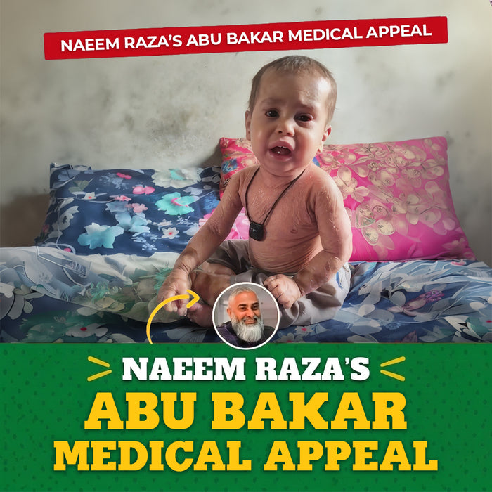 Naeem Raza - Abu Bakar's Urgent Medical Appeal
